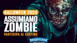 MagicLand assume: il casting da paura. Cercasi zombie per Halloween. Info e selezioni