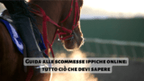 Guida alle scommesse ippiche online: tutto ciò che devi sapere