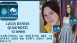 Roma, si cerca Lucia Denisa Quadrozzi, la 13 enne è nuovamente scomparsa, i genitori: “Aiutateci a trovarla”