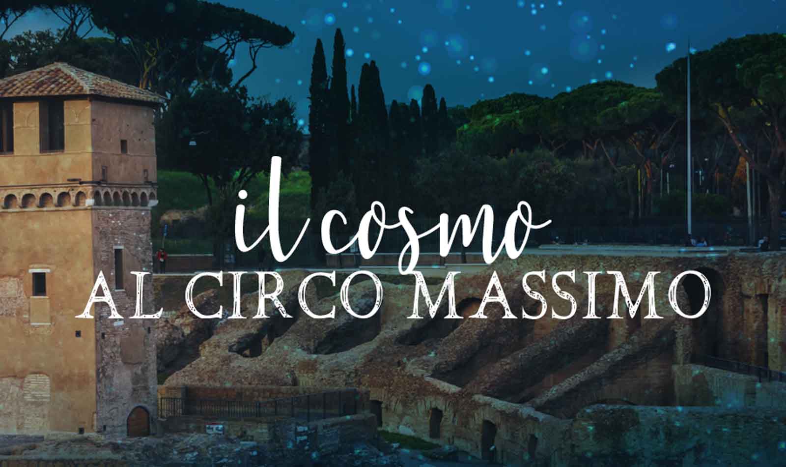 Roma, il cosmo al Circo Massimo