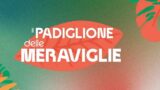 Roma racconta sé stessa: al via Il Padiglione delle Meraviglie nel VII Municipio