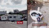 Roma, camper di Rom a Cinecittà Est: residenti denunciano degrado e assenza di controlli