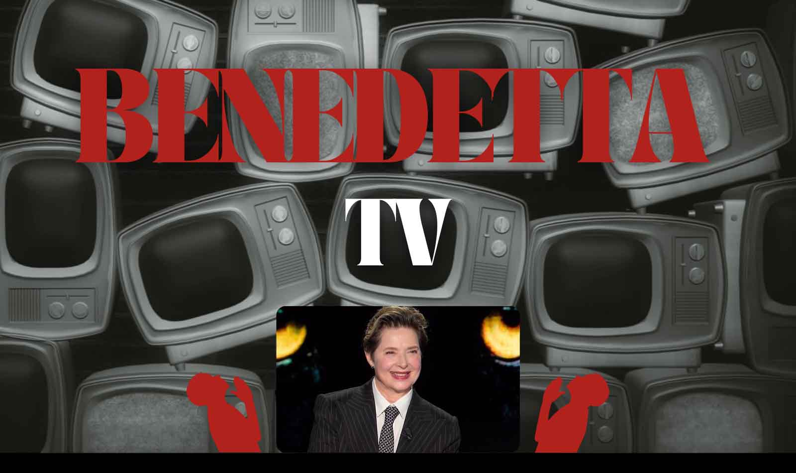 Benedetta TV Isabella Rossellini