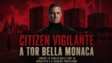 Roma, il film “Citizen Vigilante” sbarca a Tor Bella Monaca: Giannini (Lega) rilancia il dibattito sulla sicurezza