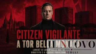 Roma, il film “Citizen Vigilante” sbarca a Tor Bella Monaca: Giannini (Lega) rilancia il dibattito sulla sicurezza
