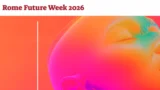 ‘Roma Future Week 2026’, la città apre le porte al futuro (dall’IA a satelliti e nuove tecnologie): il programma