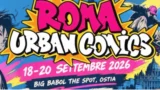 Ostia diventa la capitale dei fumetti: arriva ‘Roma Urban Comics’, ingresso gratuito. Tutte le info